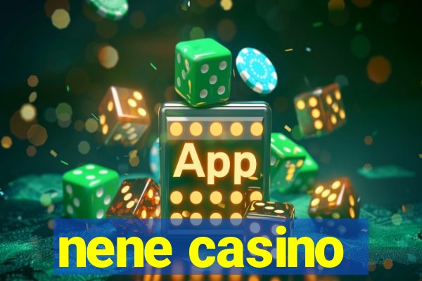 nene casino